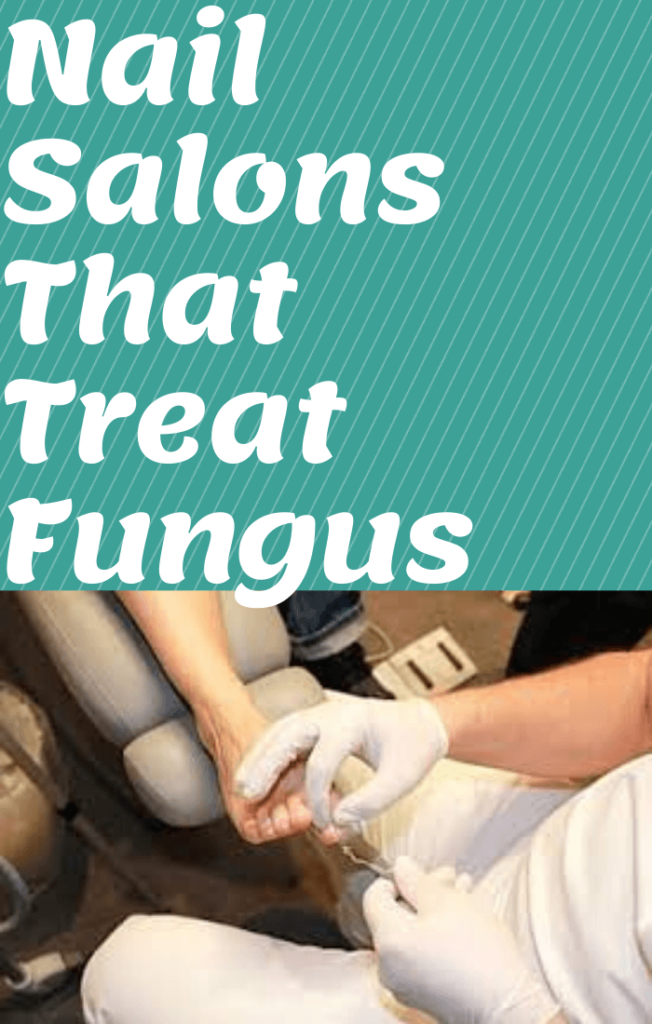 Nail Salons That Treat Fungus